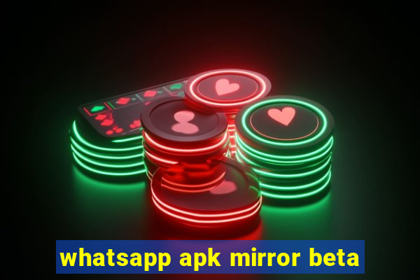 whatsapp apk mirror beta